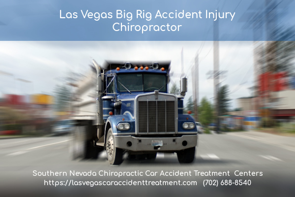 Las Vegas Big Rig Accident Injury Chiropractor (702) 688-8540