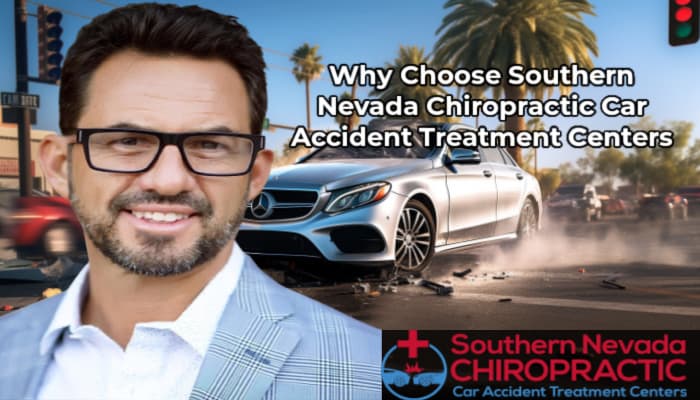 Image of car crash with text Why Choose Southern Nevada Chiropractic Car Accident Treatment Centers